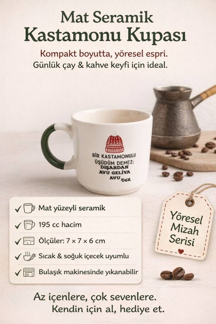 Bir Kastamonulu Hasta Mısın Demez Seramik Kupa 195 cc  - 4