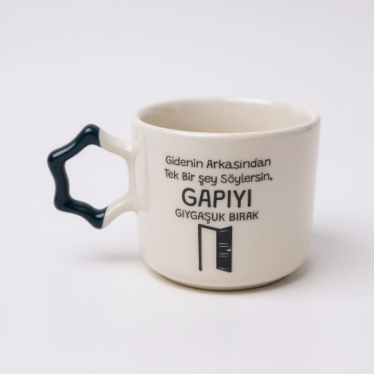 Gapıyı Gıygaşuk Bırak Seramik Kupa 195 cc 