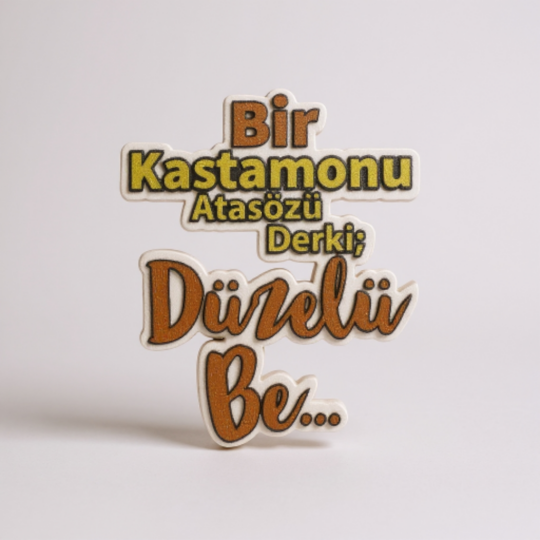 Bir Kastamonu Atasözü Derki Düzelü Be Magnet