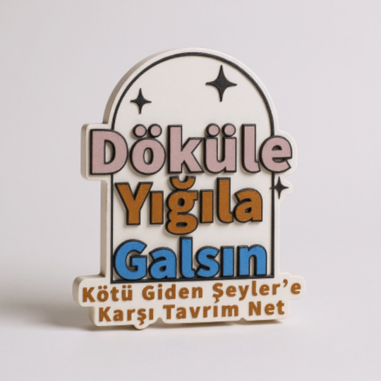 Döküle Yığıla Galsın Yazılı Kastamonu Şiveli Magnet